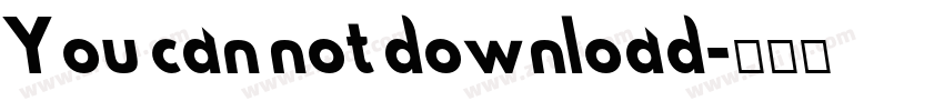 You can not download字体转换
